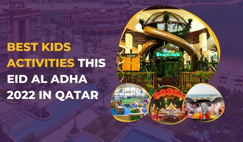 Best kids activities this Eid al Adha 2022 in Qatar